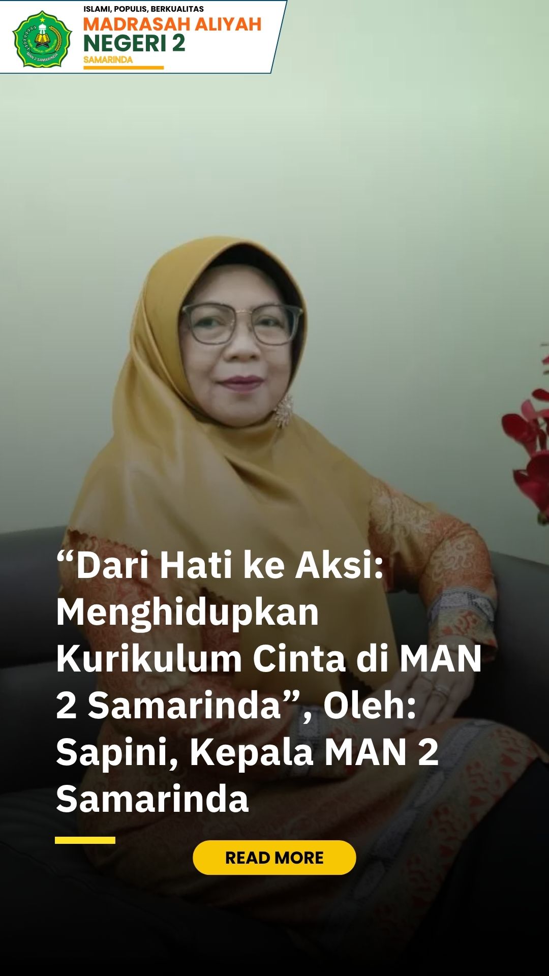 “Dari Hati ke Aksi: Menghidupkan Kurikulum Cinta di MAN 2 Samarinda”, Oleh: Sapini, Kepala MAN 2 Samarinda